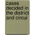 Cases Decided In The District And Circui