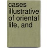 Cases Illustrative Of Oriental Life, And door Erskine Perry