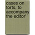 Cases On Torts, To Accompany The Editor'