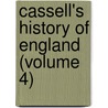 Cassell's History Of England (Volume 4) door Onbekend