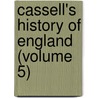 Cassell's History Of England (Volume 5) door Onbekend