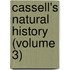 Cassell's Natural History (Volume 3)
