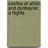 Castles Of Athlin And Dunbayne; A Highla