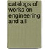 Catalogs Of Works On Engineering And All