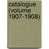 Catalogue (Volume 1907-1908)