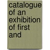 Catalogue Of An Exhibition Of First And door Grolier Club
