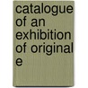 Catalogue Of An Exhibition Of Original E door Manchester John Rylands Library