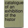 Catalogue Of An Exhibition Of The Histor door University Of Rochester. Gallery