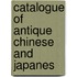Catalogue Of Antique Chinese And Japanes