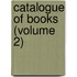 Catalogue Of Books (Volume 2)