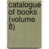 Catalogue Of Books (Volume 8)