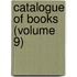 Catalogue Of Books (Volume 9)