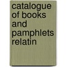 Catalogue Of Books And Pamphlets Relatin by George McCall Theal