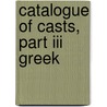 Catalogue Of Casts, Part Iii Greek door Museum of Fine Arts