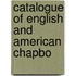 Catalogue Of English And American Chapbo