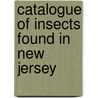 Catalogue Of Insects Found In New Jersey door John Bernhard Smith