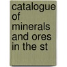 Catalogue Of Minerals And Ores In The St door California. State Mineral Cabinet