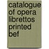 Catalogue Of Opera Librettos Printed Bef
