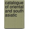 Catalogue Of Oriental And South Asiatic door Enrico Brunetti