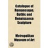 Catalogue Of Romanesque, Gothic And Rena