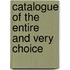 Catalogue Of The Entire And Very Choice