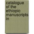 Catalogue Of The Ethiopic Manuscripts In