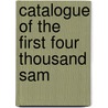 Catalogue Of The First Four Thousand Sam door Milton Whitney