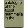 Catalogue Of The Fossil Mammalia In The door British Museum Geology