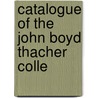 Catalogue Of The John Boyd Thacher Colle door United States Library of Collection