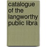 Catalogue Of The Langworthy Public Libra door Langworthy Public Library