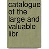 Catalogue Of The Large And Valuable Libr door John Edgar Burton