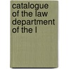 Catalogue Of The Law Department Of The L door U.S. Library of Congress