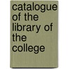 Catalogue Of The Library Of The College door New York City College Library