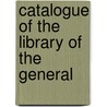 Catalogue Of The Library Of The General door Massachusetts General Court Library