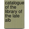 Catalogue Of The Library Of The Late Alb door Merwin-Clayton Sales Company