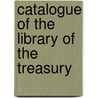 Catalogue Of The Library Of The Treasury door United States. Library