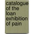 Catalogue Of The Loan Exhibition Of Pain