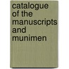 Catalogue Of The Manuscripts And Munimen door Dulwich College