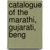 Catalogue Of The Marathi, Gujarati, Beng