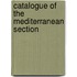 Catalogue Of The Mediterranean Section