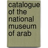 Catalogue Of The National Museum Of Arab door Mathaf Al-Fann Al-Islami