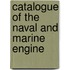 Catalogue Of The Naval And Marine Engine