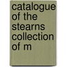 Catalogue Of The Stearns Collection Of M door Stearns Collection of Instruments
