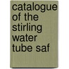 Catalogue Of The Stirling Water Tube Saf door Stirling Consolidated Boiler Company