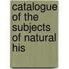 Catalogue Of The Subjects Of Natural His door Royal Dublin Society