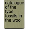 Catalogue Of The Type Fossils In The Woo door Sedgwick Museum