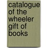 Catalogue Of The Wheeler Gift Of Books door American Institute of Library