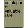 Catalogue Of Valuable, Rare by George J. Coombes