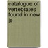 Catalogue Of Vertebrates Found In New Je