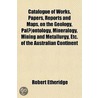 Catalogue Of Works, Papers, Reports And by Robert Etheridge
